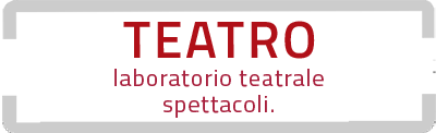 Teatro laboratorio e spettacoli